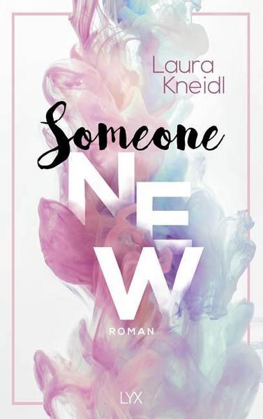 New Adult Buch Someone New von Laura Kneidl