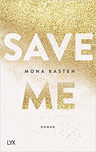 New Adult Buch Save me von Mona Kasten