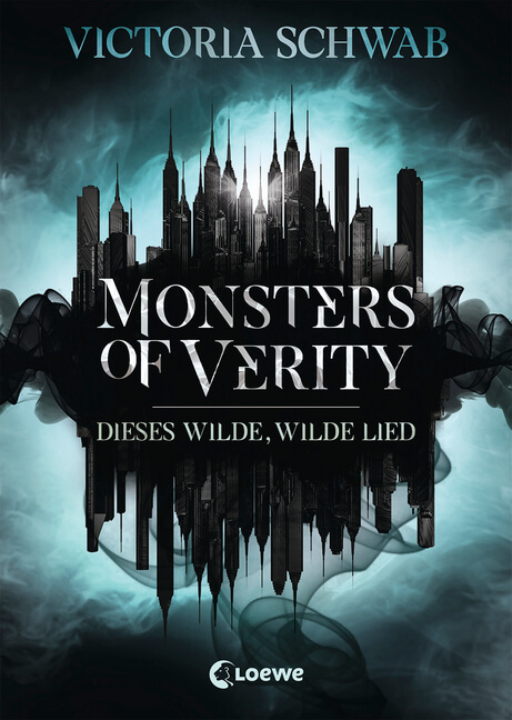Fantasy Buch Monsters of Verity: Dieses Wilde, Wilde Lied von Victoria Schwab